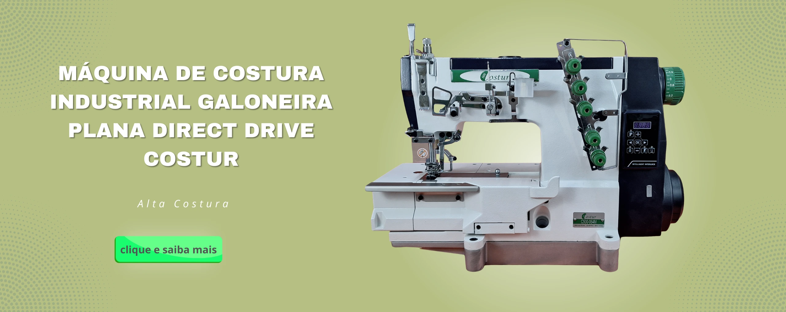 MÁQUINA DE COSTURA INDUSTRIAL GALONEIRA PLANA DIRECT DRIVE COSTUR COMPLETA C500-064M